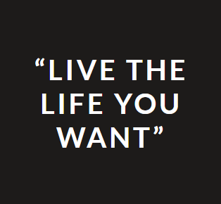 A textual image with a quote saying Live the life you want. 
